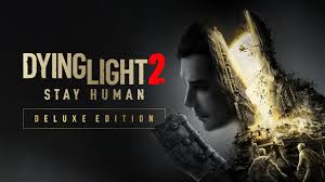 مميزات Dying Light 2 Stay Human